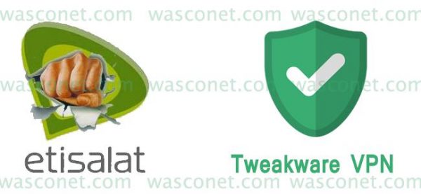 tweakware settings for etisalat etisalat_socialpak_tweakware_vpn-600x277